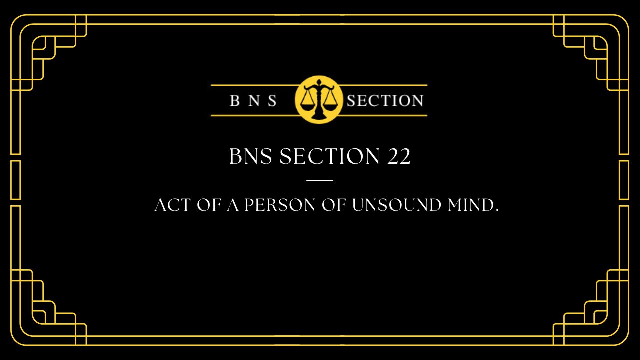 BNS Section 22