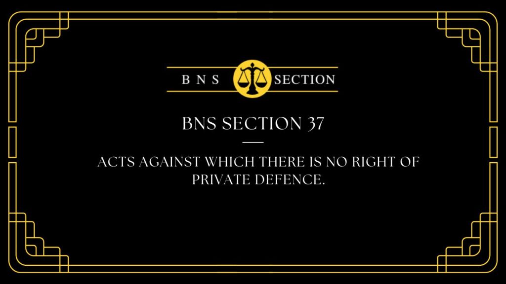 BNS Section 37