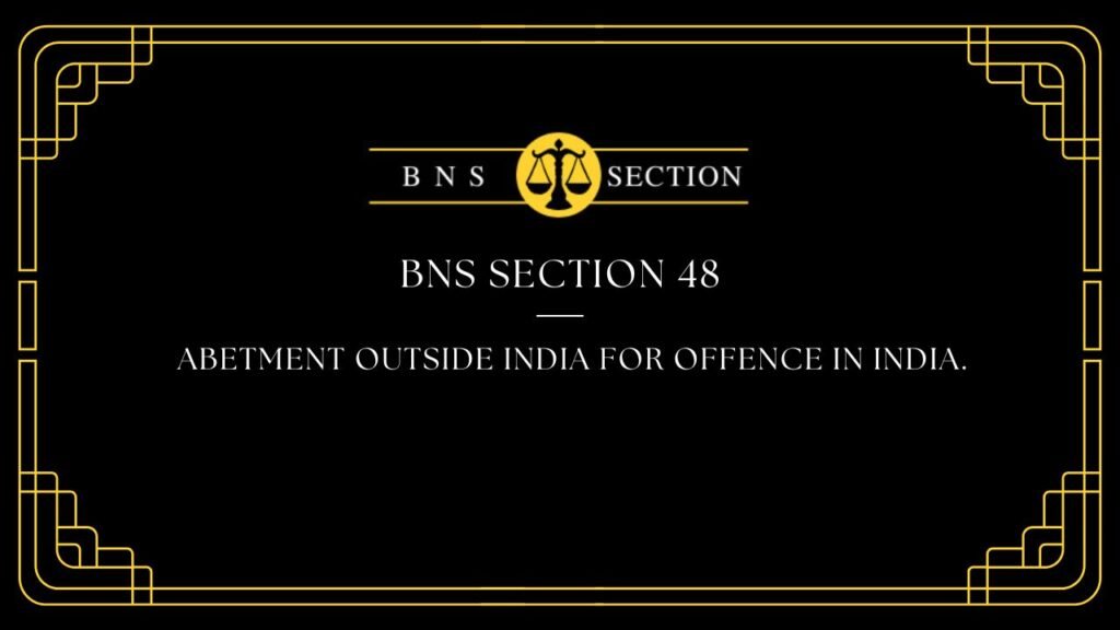 BNS Section 48