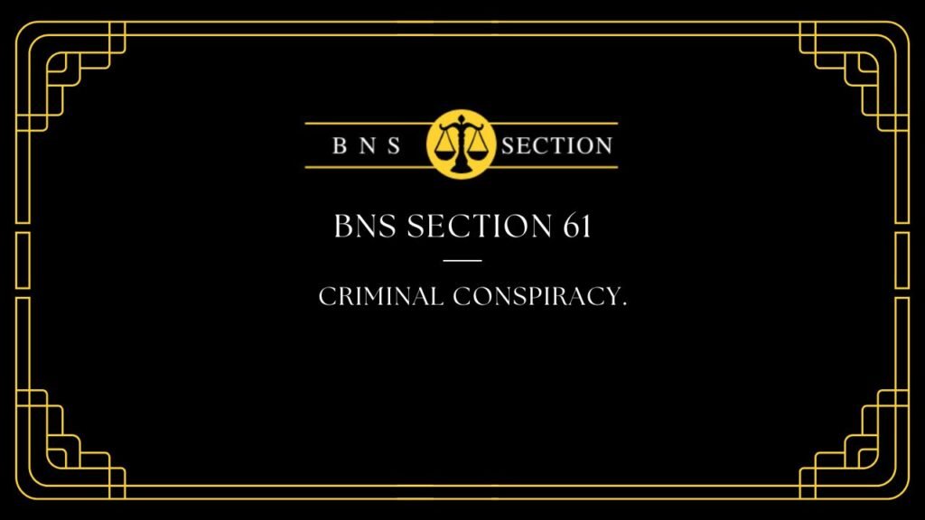 BNS Section 61