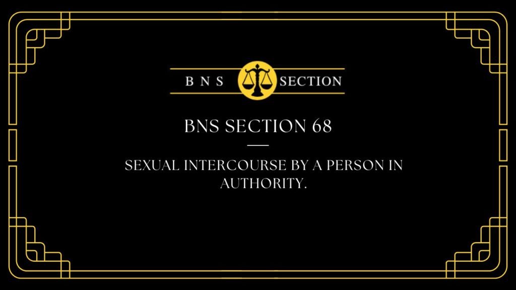 BNS Section 68