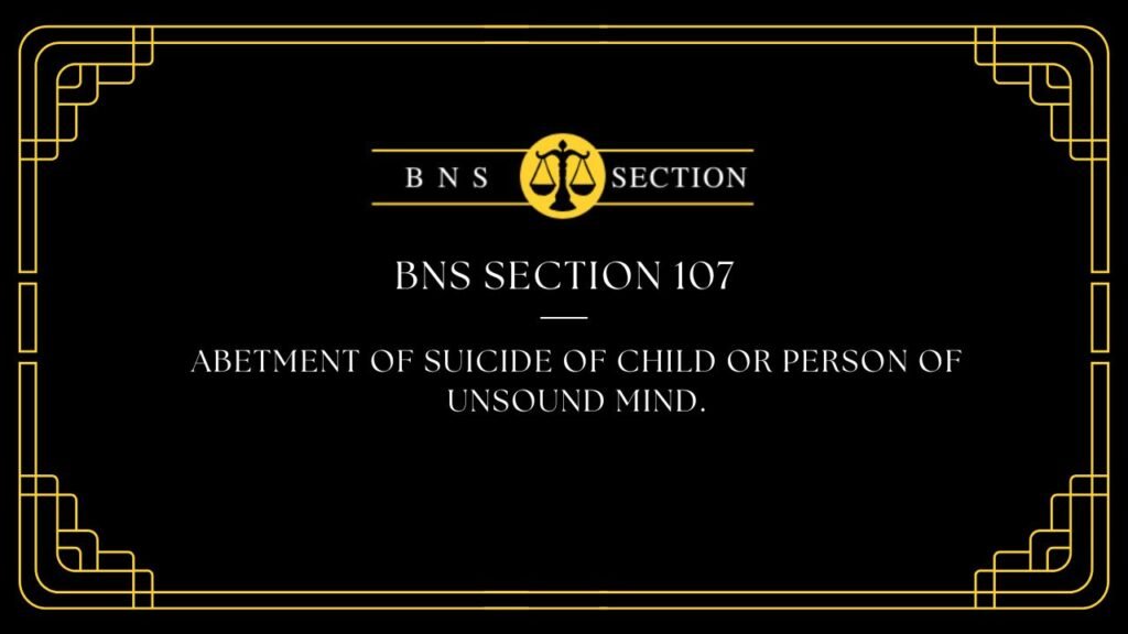 BNS Section 107