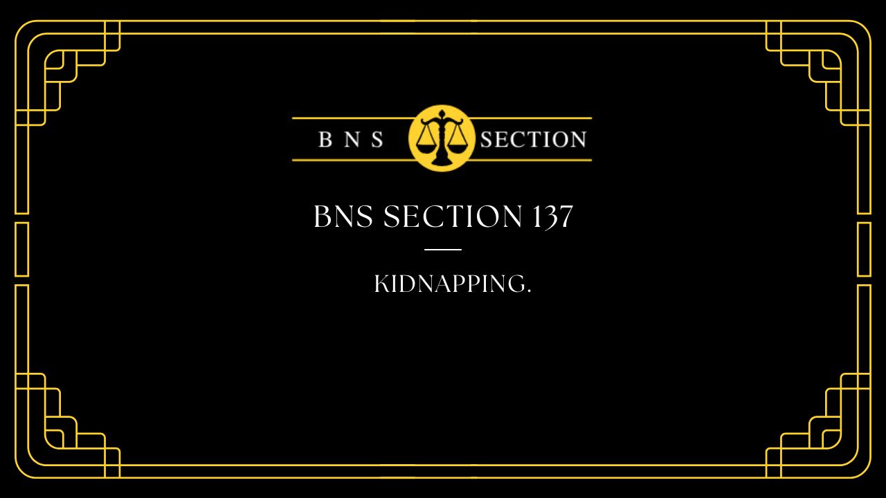 BNS Section 137