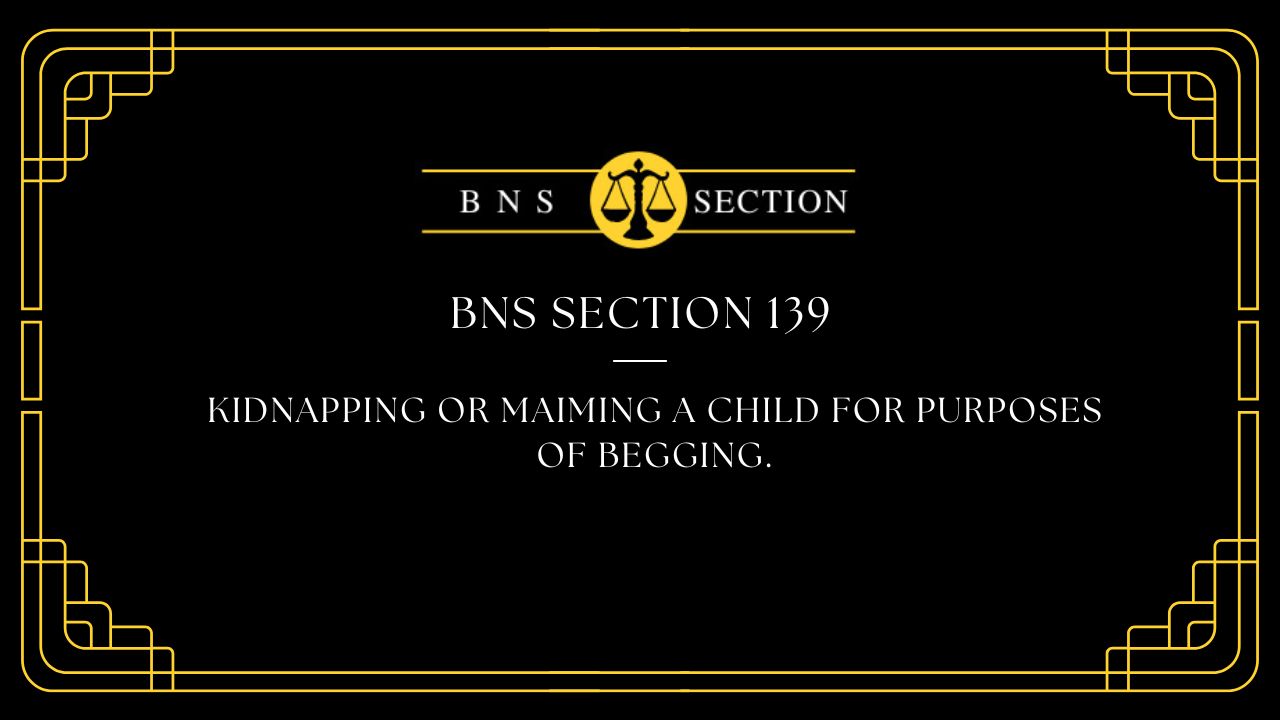 BNS Section 139
