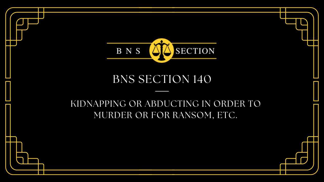 BNS Section 140