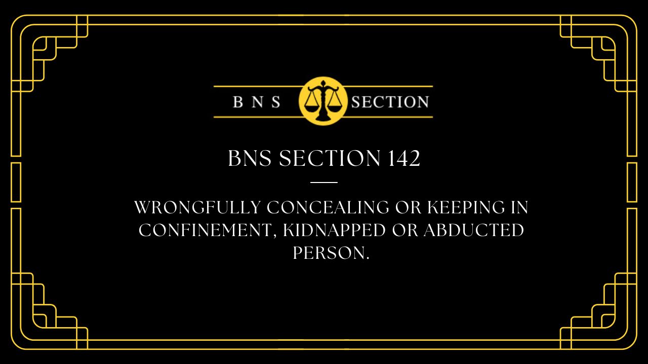 BNS Section 142