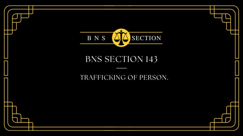 BNS Section 143