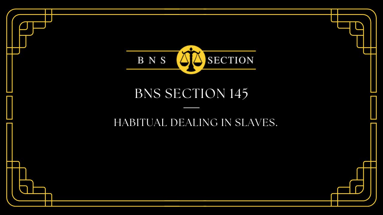 BNS Section 145