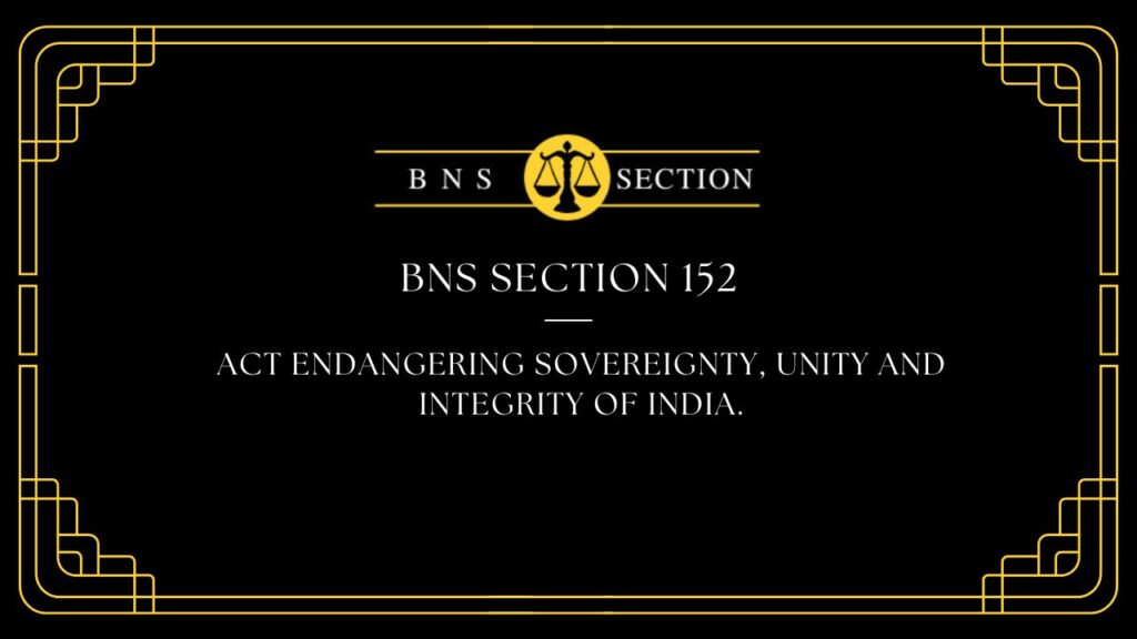 BNS Section 152