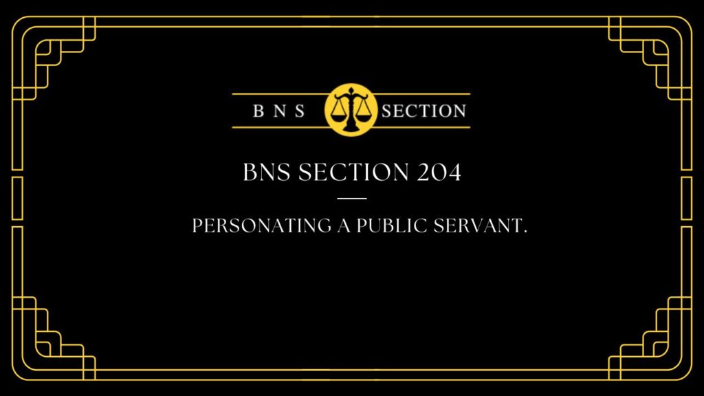 BNS Section 204