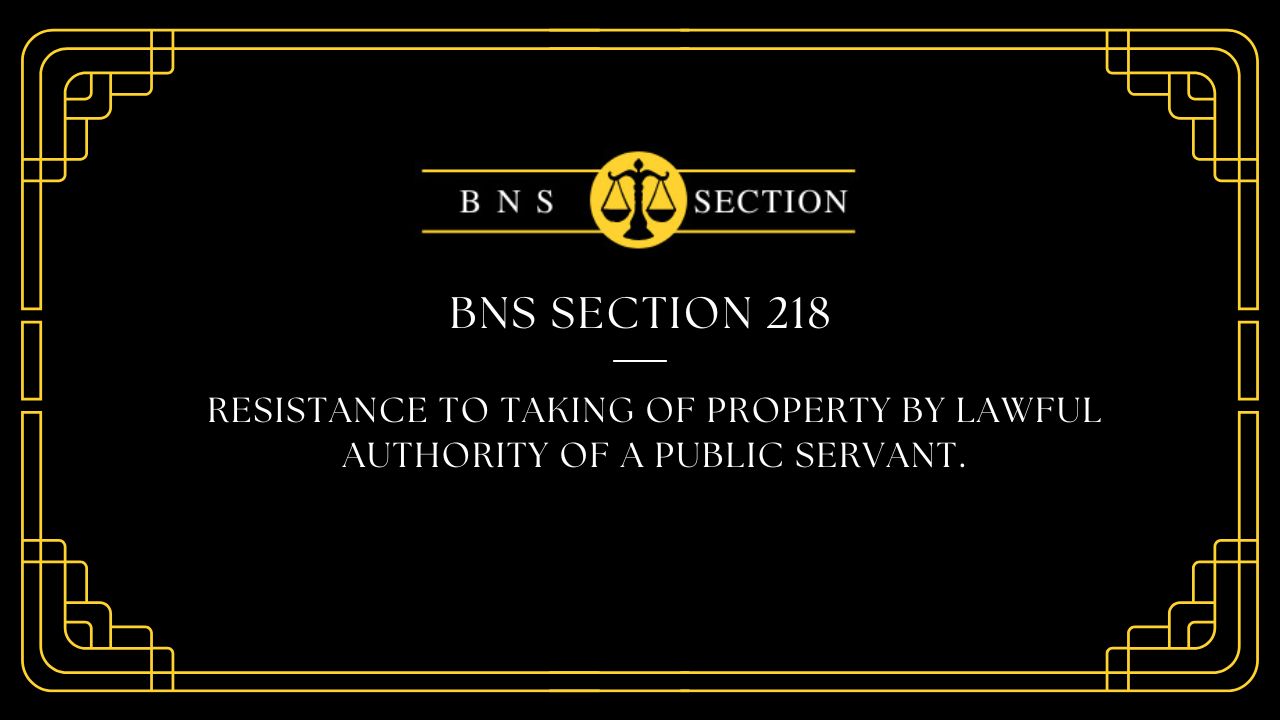 BNS Section 218