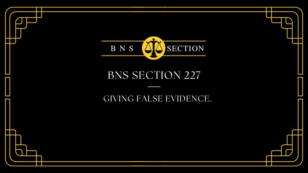 BNS Section 227