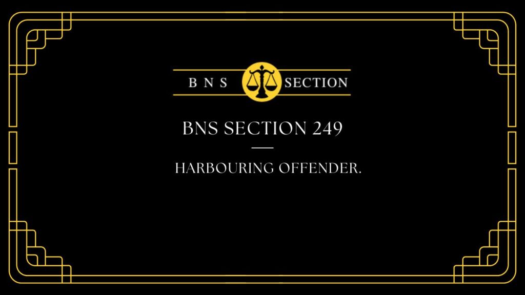 BNS Section 249