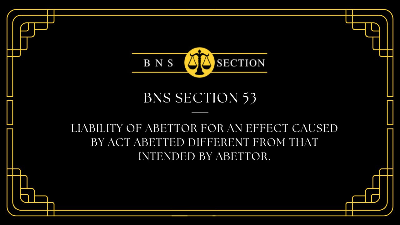 BNS Section 53