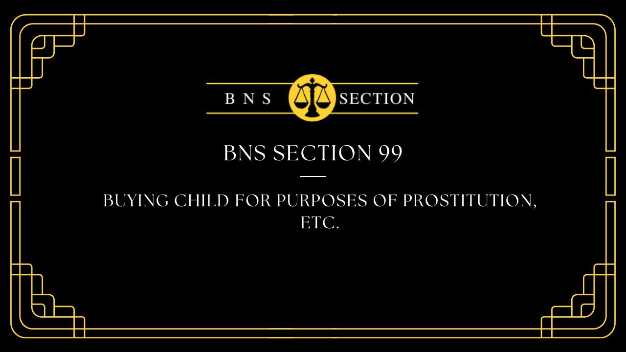 BNS Section 99